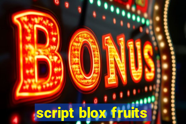 script blox fruits